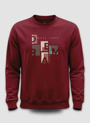 Make Dream Real Red Sweatshirt