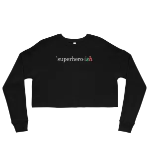 Superhero-ish Crop Sweatshirt