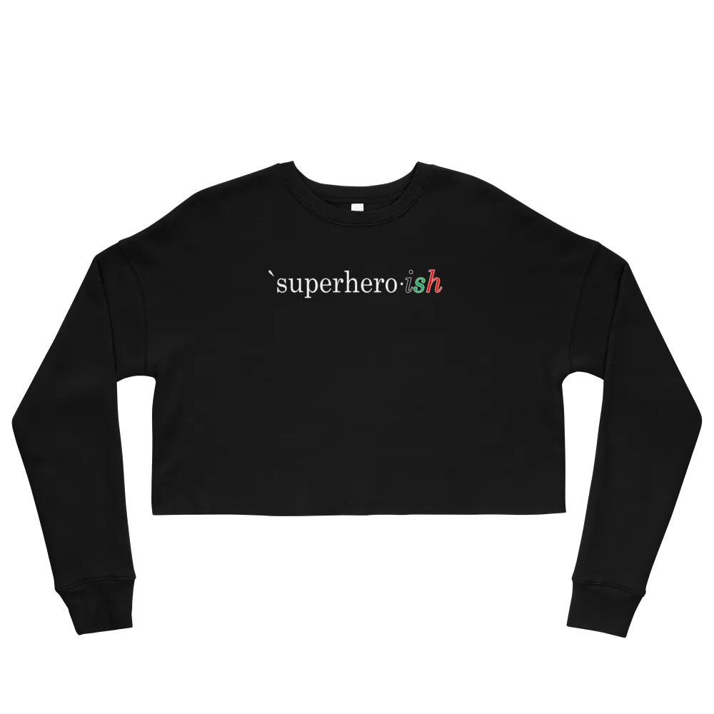 Superhero-ish Crop Sweatshirt