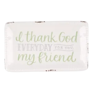 Trinket Tray-Thank God For You Friend