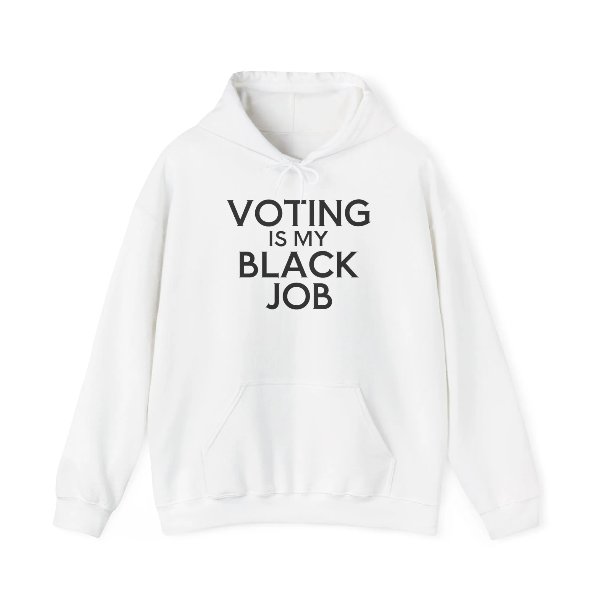 Voting is my Black Job Hoodie