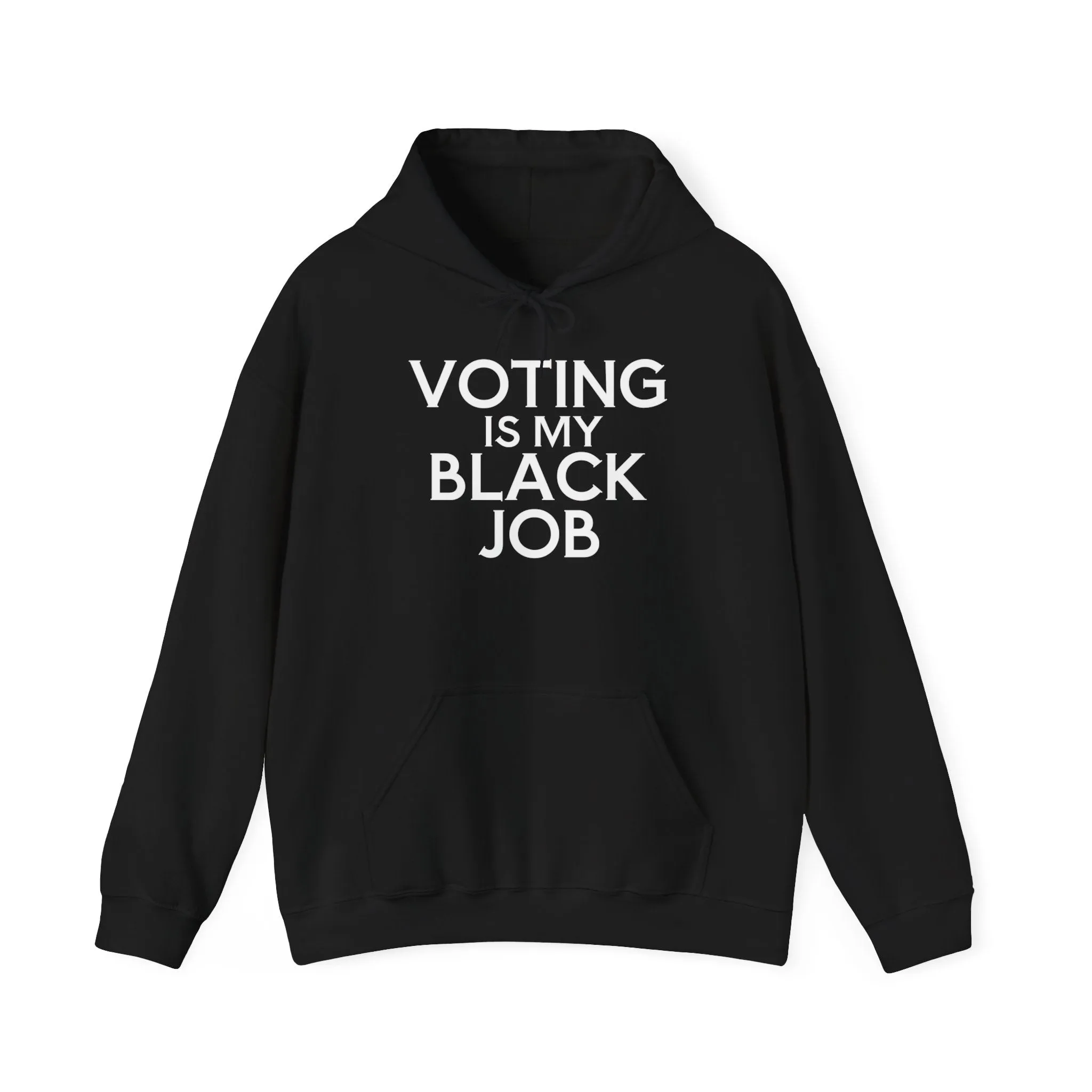 Voting is my Black Job Hoodie