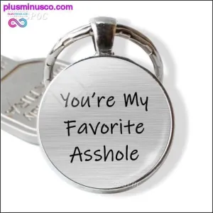 You're My Favorite Asshole Love Quote Key Chain Key Rings